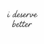 Deserve Better Artinya Apa? Makna, Konteks, dan Cara Menggunakannya dengan Tepat